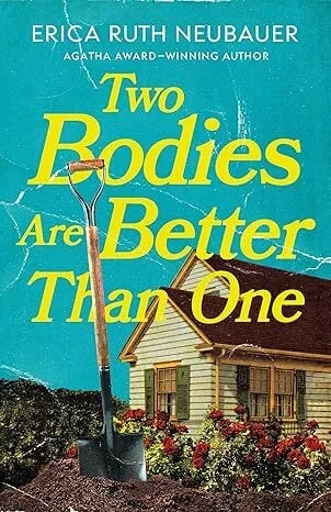 Two Bodies Are Better Than One (Lorraine Highsmith Mysteries Book 1)