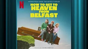 How to get to Heaven from Belfast